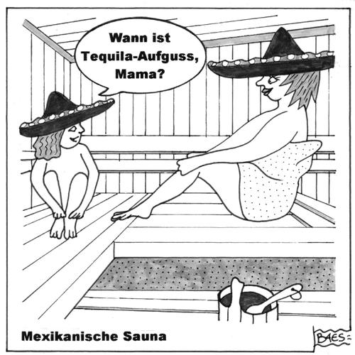 Cartoon: Mexikanische Sauna (medium) by BAES tagged sauna,wellness,mutter,tochter,mexiko,tequila,frau,kind,gesundheit