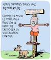 Cartoon: Democratie ! (small) by Karsten Schley tagged democratie,medias,vaccinations,corona,scepticisme,conspirations,diffamation,societe,politique