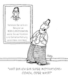 Cartoon: Motivation (small) by Karsten Schley tagged motivation,coaching,coaches,mobbing,arbeitgeber,arbeitnehmer,gehälter,gehaltserhöhung,karriere,wirtschaft,gesellschaft
