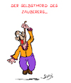 Cartoon: Zauberhaft (small) by Karsten Schley tagged zauberer,showbiz,entertainment,zirkus,variete,fernsehen,magie,leben,tod,selbstmord,jons,business,professionen