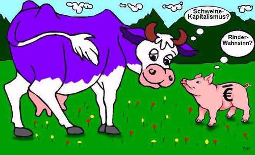 Cartoon: Wahnsinn und Kapitalismus (medium) by sier-edi tagged rinderwahnsinn,schweinekapitalismus,milkakuh,sparschwein