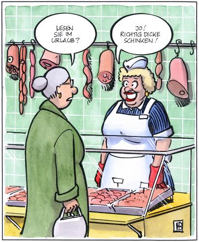 Cartoon: dicke schinken (medium) by Harm Bengen tagged dicke,schinken,fleisch,urlaub,lesen,dicke,schinken,urlaub,lesen,laden,nahrung,essen,roman,literatur,schmökern,freizeit,metzger,großmutter,belesen,kalauer,bildung,metzgerei,fleischerei,fleischereifachverkäuferin,expertin,urlaubsgestaltung,freizeitvergnügen,bildungsbürger,bildungshunger,leseratte,bücherwurm,lesung,literaturexperte,schmöcker,wälzer,lektüre,urlaubslektüre,bestseller,autor,schriftsteller,bestsellerautor,blockbuster,spitzentitel