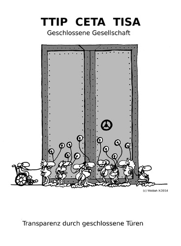 Cartoon: Transparenz d. geschl. Türen (medium) by waldah tagged ttip,transparenz