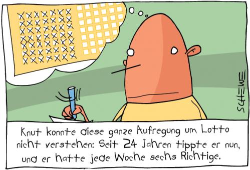 Cartoon: Lotto (medium) by Josef Schewe tagged lotto,glück,zahlen,,lotto,glück,zahlen,gewinn,glücksspiel,spiel,sechs richtige,geld,wahrscheinlichkeit,wahrscheinlichkeitsrechnung,mathematik,mathe,unterhaltung,freizeit,sechs,richtige