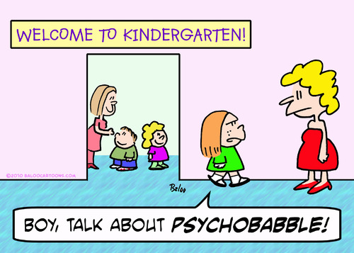 Cartoon: about psychobabble kindergarten (medium) by rmay tagged about,psychobabble,kindergarten