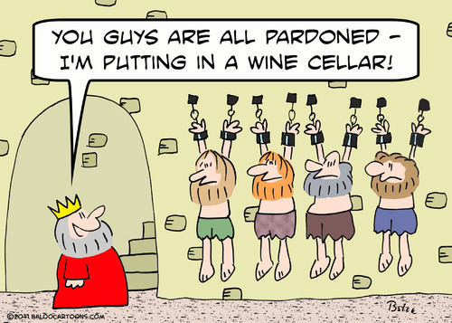 Cartoon: dungeon king wine cellar pardon (medium) by rmay tagged dungeon,king,wine,cellar,pardon
