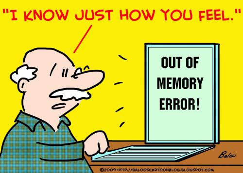 Cartoon: Just how you feel out of memory (medium) by rmay tagged just,how,you,feel,out,of,memory