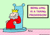 Cartoon: being king taxing profession (small) by rmay tagged being,king,taxing,profession