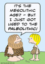 Cartoon: caveman mesolithic paleolithic (small) by rmay tagged caveman,mesolithic,paleolithic