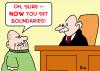 Cartoon: judge set boundaries (small) by rmay tagged judge,set,boundaries