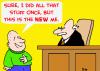 Cartoon: THIS IS THE NEW ME JUDGE COURT (small) by rmay tagged this,is,the,new,me,judge,court
