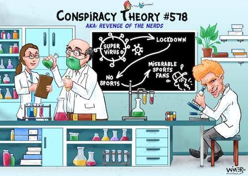 Cartoon: Covid Conspiracy Nerds v Sports (medium) by karlwimer tagged coronavirus,covid,sports,nerds,brainiacs,conspiracy,theories,shutdown,lockdown,satire