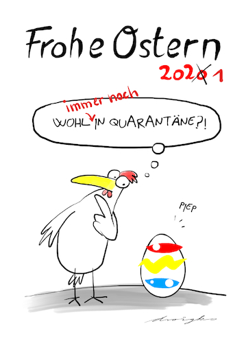 Cartoon: Ostern 2021 (medium) by droigks tagged cartoon,comic,ostern,quarantäne,covid,lockdown,shutdown,infektion,welle,schutzmassnahmen,cartoon,comic,ostern,quarantäne,covid,lockdown,shutdown,infektion,welle,schutzmassnahmen