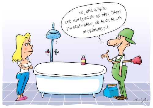 Cartoon: Qualitätskontrolle (medium) by droigks tagged handwerk,klempner,installateur,dusche,droigks,reparatur,geschlechter,erotik,anmache,kontakt,schlitzohr,ausgebufft,ganove,dienstleistung,sanitär,sanitäranlage,badewanne,wasserhahn,wasseranschluss,gas,wasser,scheisse,funktionsnachweis,handwerk,klempner,installateur,droigks,reparatur,sex,geschlechter,erotik,anmache,kontakt,schlitzohr,ausgebufft,ganove,dienstleistung,sanitär,sanitäranlage,badewanne,wasserhahn,wasseranschluss,gas,wasser,scheisse,funktionsnachweis