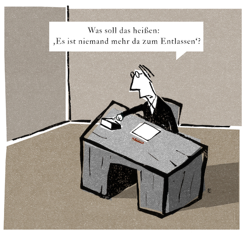 Cartoon: Entlassung (medium) by Jan Rieckhoff tagged chef,boss,bonze,vorgesetzter,angestellter,mitarbeiter,personal,untergebener,unterdrückung,hierarchie,arbeit,job,beruf,entlassung,kündigung,büro,schreibtisch,arbeitsraum,chefetage,cartoon,comic,jan,rieckhoff,chef,boss,bonze,vorgesetzter,angestellter,mitarbeiter,personal,untergebener,unterdrückung,hierarchie,arbeit,job,beruf,entlassung,kündigung,büro,schreibtisch,arbeitsraum,chefetage,cartoon,comic,jan,rieckhoff