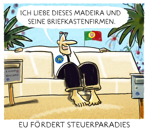 Cartoon: .... (medium) by markus-grolik tagged eu,geldwäsche,portugal,madeira,brüssel,briefkastenfirma,briefkastenfirmen,steuerflucht,steuerparadies,steueroase,finanzen,eu,geldwäsche,portugal,madeira,brüssel,briefkastenfirma,briefkastenfirmen,steuerflucht,steuerparadies,steueroase,finanzen