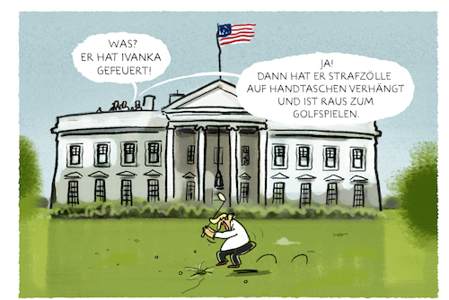 Cartoon: ..family-business... (medium) by markus-grolik tagged trump,usa,handelskrieg,china,ivanka,handtaschen,strafzoll,europa,stahl,golf,weißes,haus,trump,usa,handelskrieg,china,ivanka,handtaschenstrafzll,europa,stahl,golf,weißes,haus