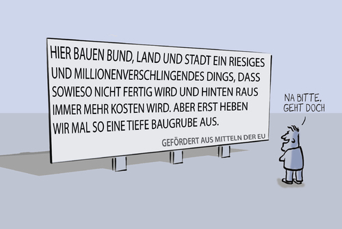 Cartoon: Geht doch. (medium) by Ludwig tagged baugrube,verschwendung,stadt,regierung,elbphilharmonie,berliner,flughafen,steuermillionen,bauvorhaben,kostensteigerung