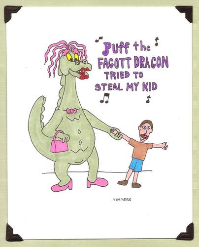 Cartoon: Puff The Faggot Dragon (medium) by TIMMERS tagged puff,dragon,kidnap,child,nap,faggot