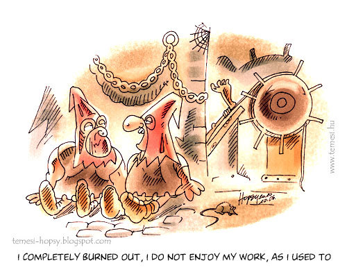 Cartoon: Burned out (medium) by hopsy tagged burned,out,executioner,prison,jail,work,torture