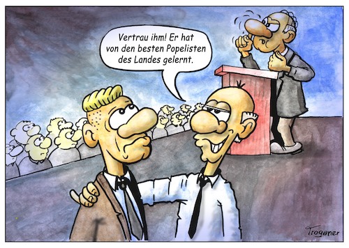 Cartoon: Aufstieg der Populisten (medium) by Troganer tagged wahlkampf,neuwahl,populismus