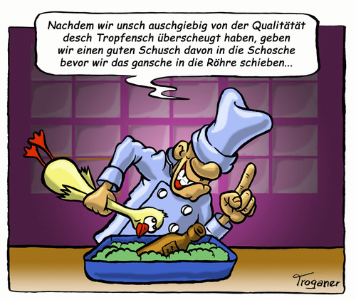 Cartoon: Kochrausch (medium) by Troganer tagged bratern,abschmecken