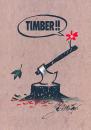 Cartoon: Timber (small) by Andrea Bersani tagged timber