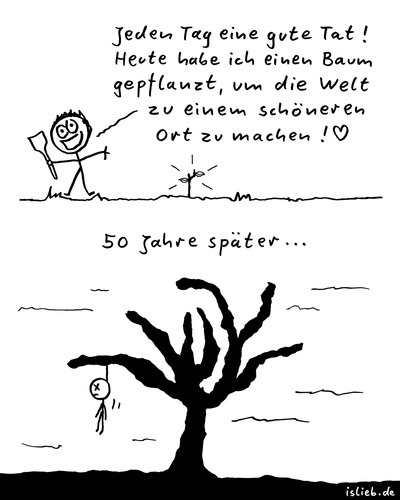 Cartoon: Gut gemeint (medium) by islieb tagged islieb,strichmännchen,verbessern,welt,tun,gutes,tat,gute,pflanzen,baum