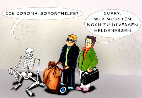 Cartoon: Corona-Soforthilfe (medium) by SoRei tagged agenturen,darsteller,comedian,corona,soforthilfe,geld,finanzspritze,anspruch,existenzgefährdung,wirtschaftsbetrieb,betreiber,betrug,antrag,schaden,beantragen,formular,bund,ministerium,bmwi,covid,wirtschaftskrise,konjunktur,flaute,bremse,solo,solisten,karriere,selbstständige,künstler,eventbranche,gastronomie,dozenten,kurzarbeit,stillstand,leerstand,finanzen,freiberufler,friseure,ladengeschäfte,einzelhändler,nicht,sytemrelevant,heldenessen,helferessen,solidarität,dank,unterstützung,hilfe,defizit,minus,umsatzverlust,einbußen,agenturen,darsteller,comedian,corona,soforthilfe,geld,finanzspritze,anspruch,existenzgefährdung,wirtschaftsbetrieb,betreiber,betrug,antrag,schaden,beantragen,formular,bund,ministerium,bmwi,covid,wirtschaftskrise,konjunktur,flaute,bremse,solo,solisten,karriere,selbstständige,künstler,eventbranche,gastronomie,dozenten,kurzarbeit,stillstand,leerstand,finanzen,freiberufler,friseure,ladengeschäfte,einzelhändler,nicht,sytemrelevant,heldenessen,helferessen,solidarität,dank,unterstützung,hilfe,defizit,minus,umsatzverlust,einbußen