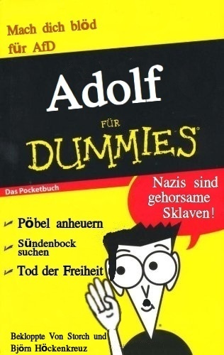 Cartoon: AfD - Adolf für Dummies -meme- (medium) by Schimmelpelz-pilz tagged meme,für,dummies,buch,adolf,hitler,afd,alternative,deutschland,neonazi,nazi,rechts,rechte,pöbel,sündenbock,seitenscheitel,minischnauzer,minibärtchen,schnauzer,bärtchen,schnurrbart