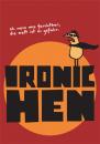 Cartoon: IRONIC HEN. (small) by puvo tagged iron ironic hen man super hero world save welt retten superheld held huhn