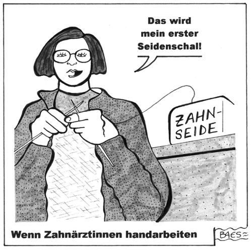 Cartoon: Wenn Zahnärztinnen handarbeiten (medium) by BAES tagged arzt,doktor,zahnarzt,frau,seide,zahnseide,handarbeit,stricken,schal,arzt,doktor,zahnarzt,frau,seide,zahnseide,handarbeit,stricken,schal