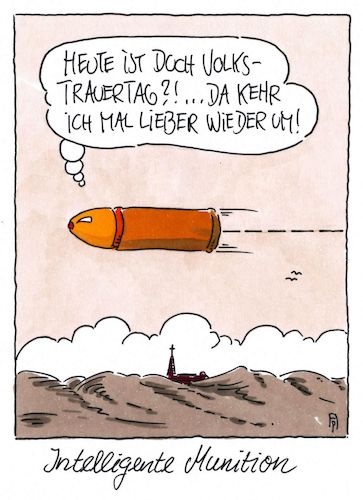 Cartoon: muni (medium) by Andreas Prüstel tagged intelligente,waffen,munition,volkstrauertag,cartoon,karikatur,andreas,pruestel,intelligente,waffen,munition,volkstrauertag,cartoon,karikatur,andreas,pruestel