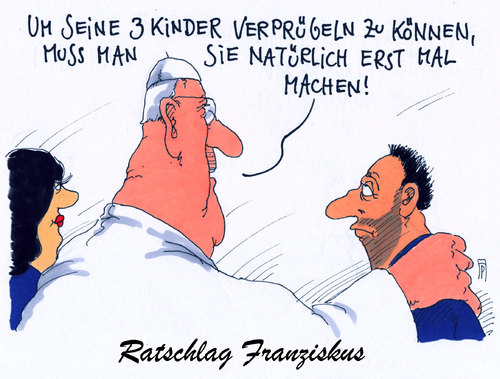 Cartoon: ratschlag franziskus (medium) by Andreas Prüstel tagged papst,ratschläge,familienplanung,kinder,kindererziehung,katholische,kirche,franziskus,ehe,cartoon,karikatur,andreas,pruestel,papst,ratschläge,familienplanung,kinder,kindererziehung,katholische,kirche,franziskus,ehe,cartoon,karikatur,andreas,pruestel