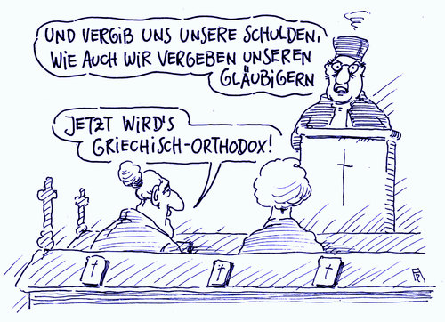 Cartoon: vaterunser (medium) by Andreas Prüstel tagged griechenland,schulden,staatspleite,gläubiger,eu,euro,eurogruppe,reformpläne,kirche,gottesdienst,griechisch,orthodox,cartoon,karikatur,andreas,pruestel,griechenland,schulden,staatspleite,gläubiger,eu,euro,eurogruppe,reformpläne,kirche,gottesdienst,griechisch,orthodox,cartoon,karikatur,andreas,pruestel