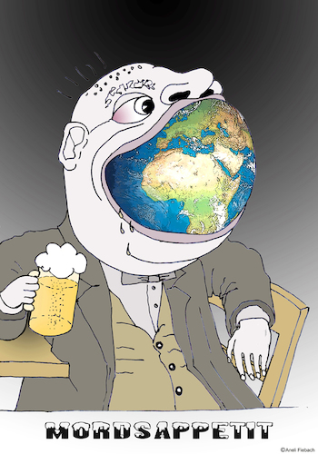 Cartoon: Mordsappetit (medium) by Aneli Fiebach tagged menschen,gesellschaft,welt,staaten,politik,egoismus,umwelt,erde