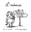 Cartoon: Indeciso (small) by Giulio Laurenzi tagged indeciso