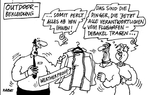 Cartoon: Aalglattes (medium) by RABE tagged vertrauen,platzeck,wowereit,flughafen,hauptstadtflughafen,flughafendebakel,untersuchungsausschuss,ministerpräsident,rabe,ralf,böhme,cartoon,karikatur,brandenburg,landtag,bürgermeister,berlin,ramsauer,csu,verkehrsminister,aufsichtsratsvorsitz,destaster,betreiberfirma,eröffnungstermin,verschiebung,outdoor,bekleidung,jacken,mann,frau,ehepaar,verkäufer,perle,weatherproof,proof,weather,vertrauen,platzeck,wowereit,flughafen,hauptstadtflughafen,flughafendebakel,untersuchungsausschuss,ministerpräsident,rabe,ralf,böhme,cartoon,karikatur,brandenburg,landtag,bürgermeister,berlin,ramsauer,csu,verkehrsminister,aufsichtsratsvorsitz,destaster,betreiberfirma,eröffnungstermin,verschiebung,outdoor,bekleidung,jacken,mann,frau,ehepaar,verkäufer,perle,weatherproof,proof,weather