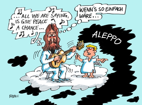 Cartoon: Aleppo (medium) by RABE tagged aleppo,syrien,putin,is,assad,terroristen,bevölkerung,waffenruhe,daesh,machthaber,rabe,ralf,böhme,cartoon,karikatur,pressezeichnung,farbcartoon,tagescartoon,wolke,john,lennon,beatle,frieden,give,peace,chance,himmel,friedenskämpfer,aleppo,syrien,putin,is,assad,terroristen,bevölkerung,waffenruhe,daesh,machthaber,rabe,ralf,böhme,cartoon,karikatur,pressezeichnung,farbcartoon,tagescartoon,wolke,john,lennon,beatle,frieden,give,peace,chance,himmel,friedenskämpfer