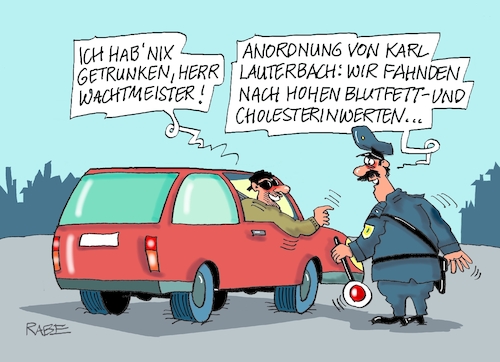 Cartoon: Fettiges (medium) by RABE tagged lauterbach,karl,gesundheitsminister,spd,blutfettwerte,colesterinwerte,fahndung,polizei,rabe,ralf,böhme,cartoon,karikatur,pressezeichnung,farbcartoon,tagescartoon,pkw,polizeikontrolle,alkohol,ernährung,lebensweise,lauterbach,karl,gesundheitsminister,spd,blutfettwerte,colesterinwerte,fahndung,polizei,rabe,ralf,böhme,cartoon,karikatur,pressezeichnung,farbcartoon,tagescartoon,pkw,polizeikontrolle,alkohol,ernährung,lebensweise