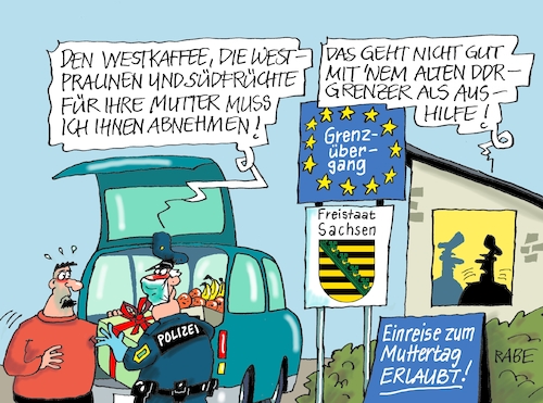 Cartoon: Grenzwertiges (medium) by RABE tagged virus,corona,pandemie,coronakrise,rabe,ralf,böhme,cartoon,karikatur,pressezeichnung,farbcartoon,tagescartoon,viren,virenschutz,mundschutz,desinfektion,föderal,föderalismus,ländersache,grenzkontrollen,einreiseverbot,einreiselockerung,seehofer,grenzübergang,sachsen,ddr,grenzer,polizei,abstandsregeln,mutter,mutti,mama,geschenge,muttertag,muttertagsgeschenge,westpaket,westpralinen,westkaffee,südfrüchte,virus,corona,pandemie,coronakrise,rabe,ralf,böhme,cartoon,karikatur,pressezeichnung,farbcartoon,tagescartoon,viren,virenschutz,mundschutz,desinfektion,föderal,föderalismus,ländersache,grenzkontrollen,einreiseverbot,einreiselockerung,seehofer,grenzübergang,sachsen,ddr,grenzer,polizei,abstandsregeln,mutter,mutti,mama,geschenge,muttertag,muttertagsgeschenge,westpaket,westpralinen,westkaffee,südfrüchte