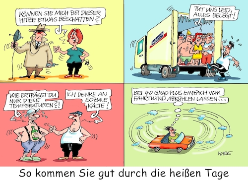 Cartoon: Hitzetipps (medium) by RABE tagged klimawandel,umwelt,umweltministerin,schulze,sp,klimapreis,heizung,auto,rabe,ralf,böhme,cartoon,karikatur,pressezeichnung,farbcartoon,tagescartoon,brücke,bettler,verkehr,klimaprämie,friday,for,future,hitze,hitzerekord,sommerhitze,wetteraufzeichnungen,geilenkirchen,vierzigkommafünf,grad,nsa,beschattung,eismann,bofrost,kühlwagen,kälte,fahrtwind,klimaaktivisten,klimawandel,umwelt,umweltministerin,schulze,sp,klimapreis,heizung,auto,rabe,ralf,böhme,cartoon,karikatur,pressezeichnung,farbcartoon,tagescartoon,brücke,bettler,verkehr,klimaprämie,friday,for,future,hitze,hitzerekord,sommerhitze,wetteraufzeichnungen,geilenkirchen,vierzigkommafünf,grad,nsa,beschattung,eismann,bofrost,kühlwagen,kälte,fahrtwind,klimaaktivisten