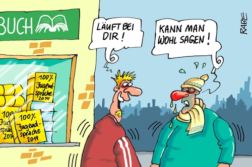 Cartoon: Läuft bei dir (medium) by RABE tagged läuft,bei,dir,jugendsprache,sprache,jugend,jugendliche,jugendtaschenbuch,langenscheidt,lexikon,rabe,ralf,böhme,cartoon,karikatur,pressezeichnung,farbcartoon,tagescartoon,schnupfen,nase,rotz,schleim,erkältung,buchladen,bücherhandlung,läuft,bei,dir,jugendsprache,sprache,jugend,jugendliche,jugendtaschenbuch,langenscheidt,lexikon,rabe,ralf,böhme,cartoon,karikatur,pressezeichnung,farbcartoon,tagescartoon,schnupfen,nase,rotz,schleim,erkältung,buchladen,bücherhandlung