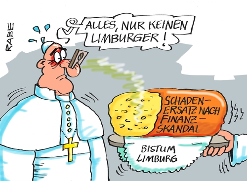 Cartoon: Limburger (medium) by RABE tagged limburg,limburger,van,elst,papst,rom,vatikan,käse,rabe,ralf,böhme,cartoon,karikatur,pressezeichnung,farbcartoon,tagescartoon,schadenersatz,bistum,finanzskandal,bischof,gestank,stinker,limburg,limburger,van,elst,papst,rom,vatikan,käse,rabe,ralf,böhme,cartoon,karikatur,pressezeichnung,farbcartoon,tagescartoon,schadenersatz,bistum,finanzskandal,bischof,gestank,stinker