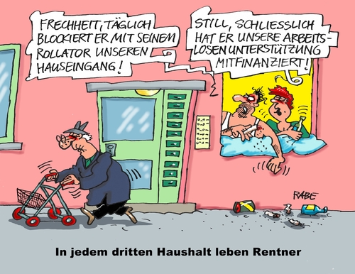 Cartoon: Rentnerhaushalt (medium) by RABE tagged rentner,rentnerhaushalt,rente,ruhestand,ruheständler,rentnerehepaar,rollator,mietshaus,rabe,ralf,böhme,cartoon,karikatur,pressezeichnung,farbcartoon,tagescartoon,arbeitslosigkeit,arbeitslosenunterstützung,arbeitslosengeld,arbeitsagentur,rentner,rentnerhaushalt,rente,ruhestand,ruheständler,rentnerehepaar,rollator,mietshaus,rabe,ralf,böhme,cartoon,karikatur,pressezeichnung,farbcartoon,tagescartoon,arbeitslosigkeit,arbeitslosenunterstützung,arbeitslosengeld,arbeitsagentur