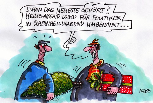 Cartoon: Scheinheiligenschein (medium) by RABE tagged bundespräsident,wulff,staatsoberhaupt,kredit,privatkredit,maschmayer,cdu,bundesregierung,politiker,abgeordnete,minister,präsidenten,volksvertreter,wählerstimmen,csu,parteispitze,fdp,koalition,opposition,bürger,verdrossenheit,scheinheilig,lügner,verlogenheit,umbenennung,heiligabend,scheinheiligabend,weihnachten,weihnachtsfest,bescherung,wulff,staatsoberhaupt,kredit,privatkredit,maschmayer,cdu,bundesregierung