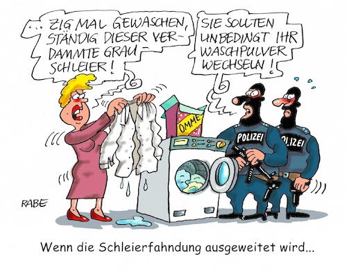 Cartoon: Schleierfahndung (medium) by RABE tagged schleier,schleierfahndung,innenminister,ausweitung,grenzgebiet,schlepper,schlepperbanden,flüchtlinge,illegal,personenkontrollen,fahndungen,rückführung,obergrenze,rabe,ralf,böhme,cartoon,karikatur,pressezeichnung,farbcartoon,tagescartoon,hausfrau,waschmaschine,waschpulver,grau,grauschleier,polizei,sek,oberhemd,schleier,schleierfahndung,innenminister,ausweitung,grenzgebiet,schlepper,schlepperbanden,flüchtlinge,illegal,personenkontrollen,fahndungen,rückführung,obergrenze,rabe,ralf,böhme,cartoon,karikatur,pressezeichnung,farbcartoon,tagescartoon,hausfrau,waschmaschine,waschpulver,grau,grauschleier,polizei,sek,oberhemd