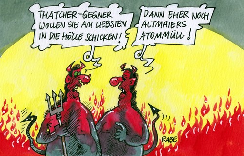 Cartoon: Thatcher (medium) by RABE tagged gorleben,hochradioaktiv,radioaktivität,suchgesetz,suche,bundesländer,peter,bundesumweltminister,spitzentreffen,atommüllendlager,atommüll,altmaier,höllenfeuer,teufel,satan,hölle,karikatur,cartoon,böhme,ralf,rabe,bush,gorbatschow,britisch,westminster,london,parlament,feier,tod,england,premierministerin,margaret,thatcher,thatcher,margaret,premierministerin,england,tod,feier,parlament,london,westminster,britisch,gorbatschow,bush,rabe,ralf,böhme,cartoon,karikatur,hölle,satan,teufel,höllenfeuer,altmaier,atommüll,atommüllendlager,spitzentreffen,bundesumweltminister,peter,bundesländer,suche,suchgesetz,radioaktivität,hochradioaktiv,gorleben