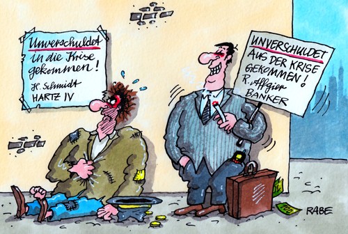 Cartoon: Unverschuldetes (medium) by RABE tagged krise,eurokrise,schuldenkrise,hartz,vier,arbeitslosigkeit,banker,spekulanten,zocker,raffgier,unverschuldet,bankenviertel,rettungsschirm,merkel,kanzlerin,brüssel,eurobond,fiskalpakt,bettler,armut,reichtum,börse,gewinne,schulden,schuldenlast,griechenland,spanien,nadelstreifen,euros,krisenbewältigung,arbeitssuche,jobcenter,arbeirsplatz,chefetage,badbank