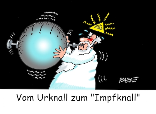 Cartoon: Uriger Impfknall (medium) by RABE tagged corona,bundländerkonferenz,merkel,kanzleramt,lockerungen,stufenplan,öffnungen,lockdown,shutdown,baumärkte,impfdosen,rki,fallzahlen,inzidenzwert,spahn,impfzentren,impfreihenfolge,notbremse,boosterimpfung,knall,impfknall,urknall,universum,all,gott,corona,bundländerkonferenz,merkel,kanzleramt,lockerungen,stufenplan,öffnungen,lockdown,shutdown,baumärkte,impfdosen,rki,fallzahlen,inzidenzwert,spahn,impfzentren,impfreihenfolge,notbremse,boosterimpfung,knall,impfknall,urknall,universum,all,gott